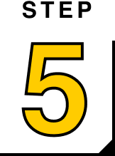 STEP 5