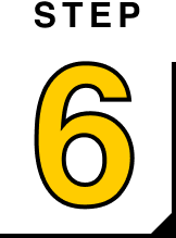 STEP 6